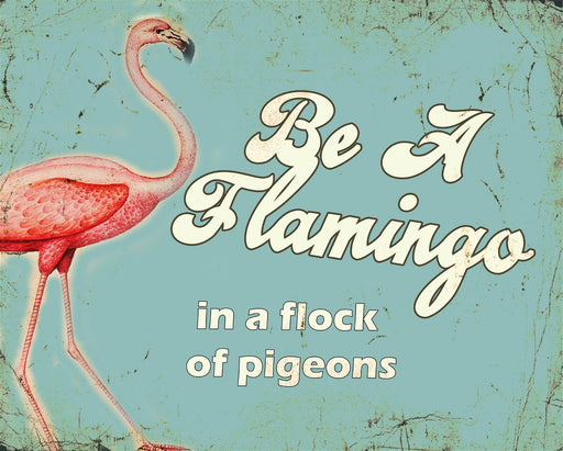 Vintage Metal Sign - Retro Art - Be A Flamingo - Kozeenest