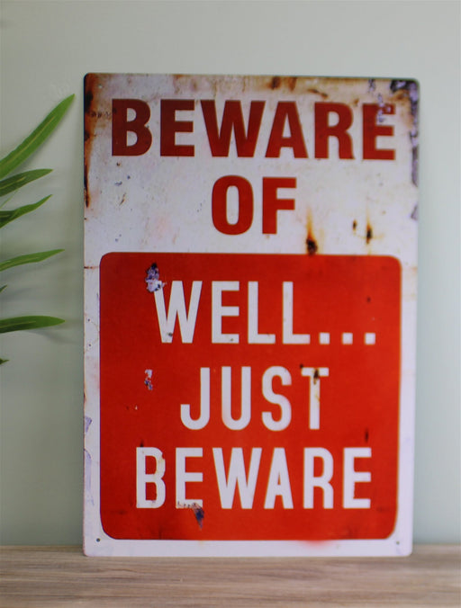 Vintage Metal Sign - Beware Of Well Just Beware - Kozeenest