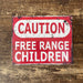 Vintage Metal Sign - Caution Free Range Children Wall Sign - Kozeenest