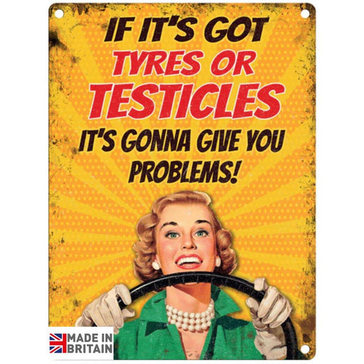 Small Metal Sign 45 x 37.5cm Funny Tyres or Testicles - Kozeenest